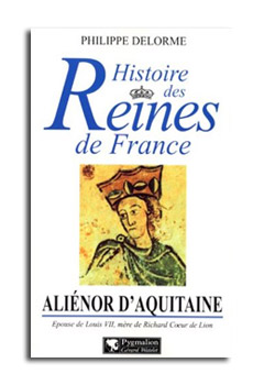 ALIENOR  D'AQUITAINE  - Deux fois Reine.