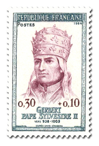 Gerbert  - Pape sous le nom de Sylvestre II -  (938 - 1003)  