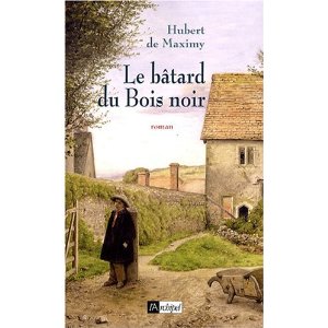 LE BÃ‚TARD DU BOIS NOIR           